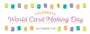 World Card Making Day~ Sale ends TODAY!