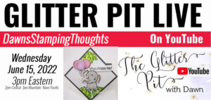 Glitter Pit LIVE Stamping Event Today.