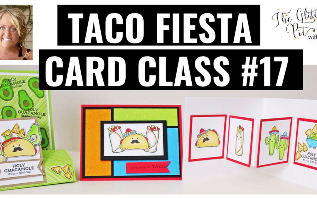 Card Class #17 Taco Fiesta