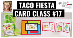 Card Class #17 Taco Fiesta