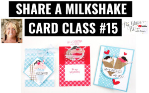 Card Class #15 Share A Milkshake