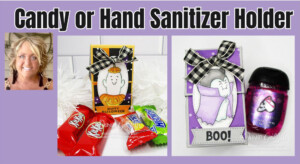 Candy or Hand Sanitizer Holder Video